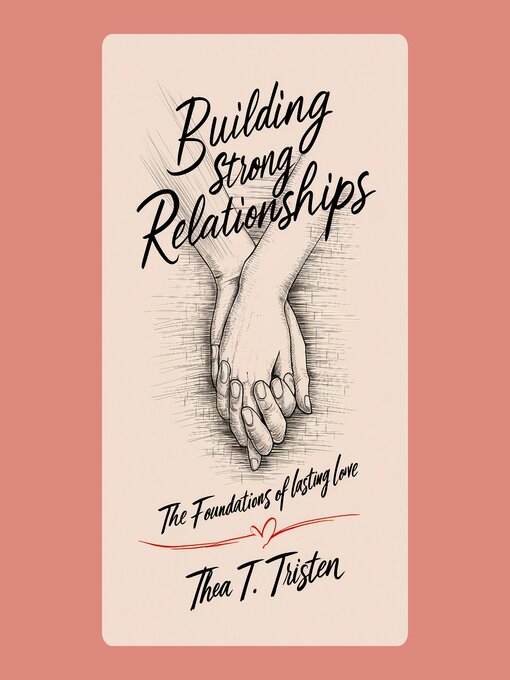 Title details for Building Strong Relationships by Thea T. Tristen - Wait list
